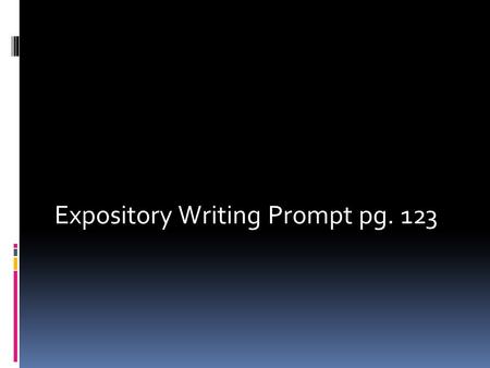 Expository Writing Prompt pg. 123. Prompt  What is meant by the phrase “Consuming Kids?”  Brainstorm/Web.