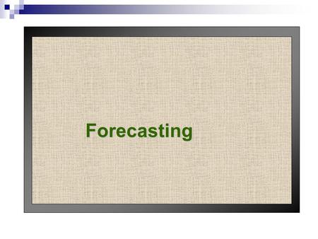 Forecasting.