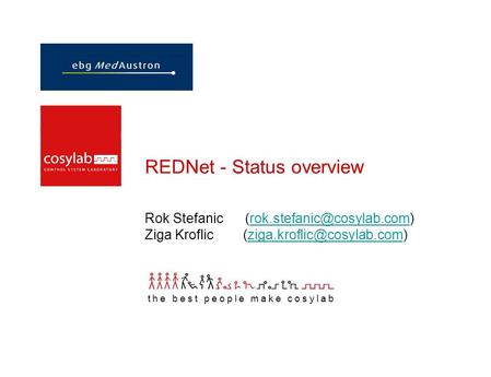 REDNet - Status overview Rok Stefanic Ziga Kroflic