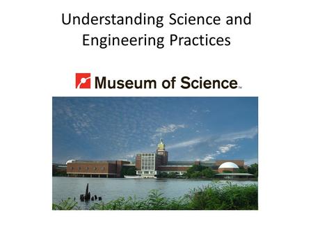 Understanding Science and Engineering Practices. Minute Challenge Please Draw a Smiley Face on a sheet of paper. If you drew a circle, please note which.