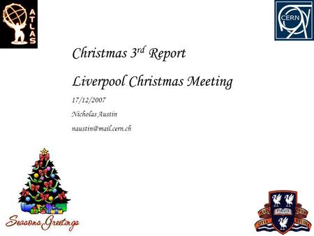 1 Christmas 3 rd Report Liverpool Christmas Meeting 17/12/2007 Nicholas Austin