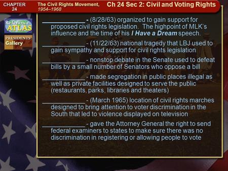 Getting to California ____________ - (8/28/63) organized to gain support for proposed civil rights legislation. The highpoint of MLK’s influence and the.