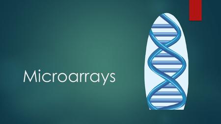 Microarrays.