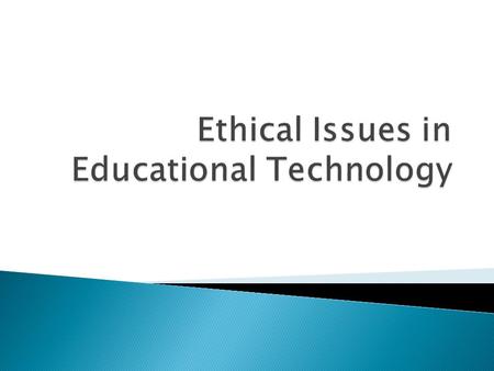 Technological advances offer great promise for both teachers and learners, but there are numerous challenges to the implementation of technology in classroom.