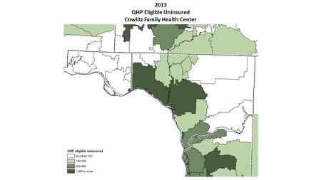 2013 QHP Eligible Uninsured Cowlitz Family Health Center.