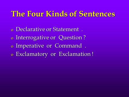 The Four Kinds of Sentences