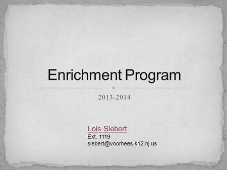 2013-2014 Lois Siebert Ext. 1119