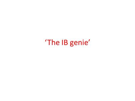 ‘The IB genie’.