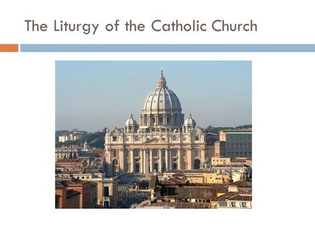 The Liturgy of the Catholic Church