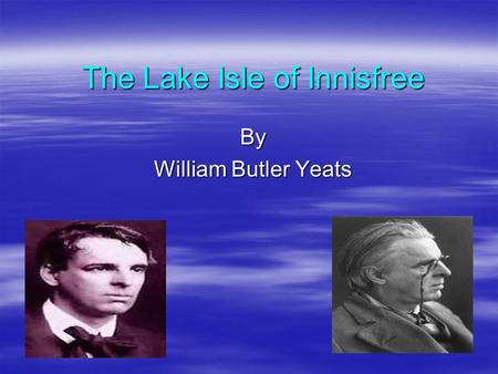 The Lake Isle of Innisfree