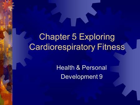 Chapter 5 Exploring Cardiorespiratory Fitness