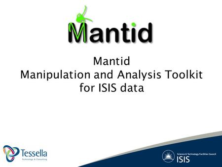 Mantid Manipulation and Analysis Toolkit for ISIS data.