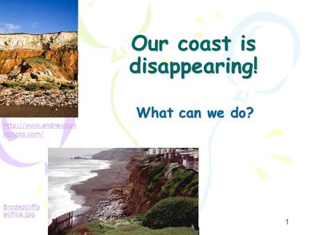 Our coast is disappearing!