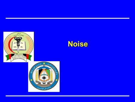 Noise. Objectives Understand effects of noise Identify at risk personnel Identify ways to reduce noise exposure Identify hearing protection devices.