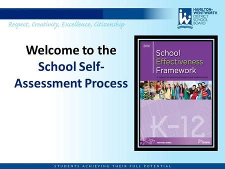 Welcome to the School Self- Assessment Process. Knowing Your Students School Self -Assessment Process.