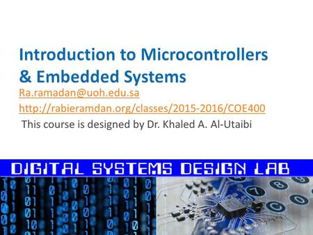 This course is designed by Dr. Khaled A. Al-Utaibi.