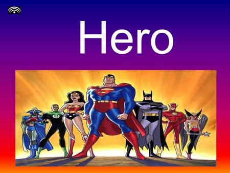 Hero. Introduction In each society we can find heroes. They are really important for our culture, since they are icons that help us to improve our personality.