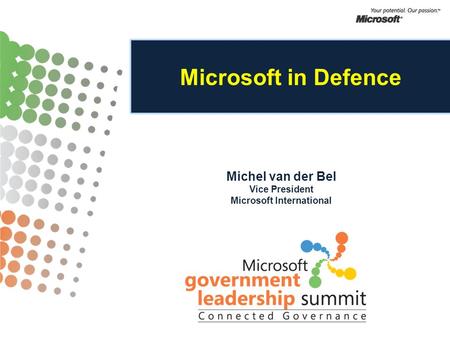 Microsoft in Defence Michel van der Bel Vice President Microsoft International.