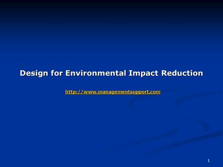 1 Design for Environmental Impact Reduction