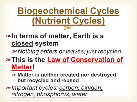 Biogeochemical Cycles (Nutrient Cycles)