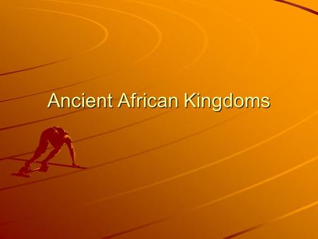 Ancient African Kingdoms. The Kingdom of Kush.