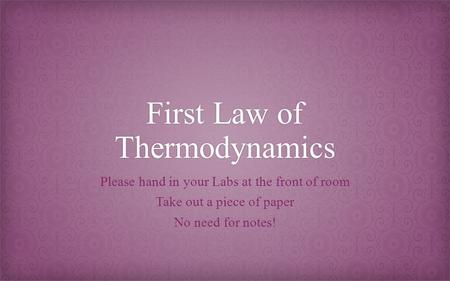 First Law of Thermodynamics