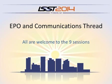 EPO and Communications Thread All are welcome to the 9 sessions.