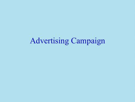 Advertising Campaign. Definition An advertising campaign is a series of advertising messages with identical or similar message over a particular period.