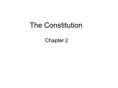 The Constitution Chapter 2. Early America 1607- Jamestown, VA 1620- Mayflower Plymouth, MA 1732- GA- last colony 1760s- Britain decides to tax colonies.