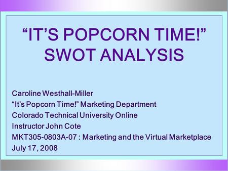 “IT’S POPCORN TIME!” SWOT ANALYSIS