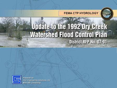 Update to the 1992 Dry Creek Watershed Flood Control Plan CESI/RBF RR/KM FEMA CTP HYDROLOGY.