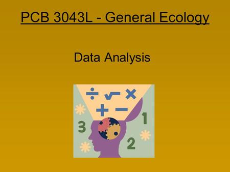 PCB 3043L - General Ecology Data Analysis.