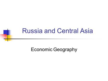 Russia and Central Asia