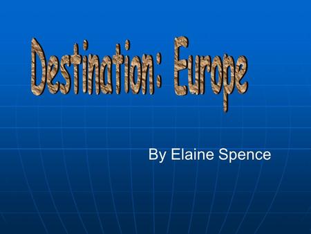 By Elaine Spence Geography Geography Location – Northern Hemisphere Latitude & Longitude - 20 ˚N - 60˚N 20 ˚ W - 40˚E 20 ˚ W - 40˚E Neighboring Continents.