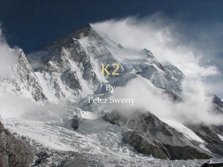 K2 By: Peter Sweny.