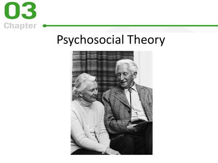 Psychosocial Theory Photo: Ted Streshinsky/Corbis