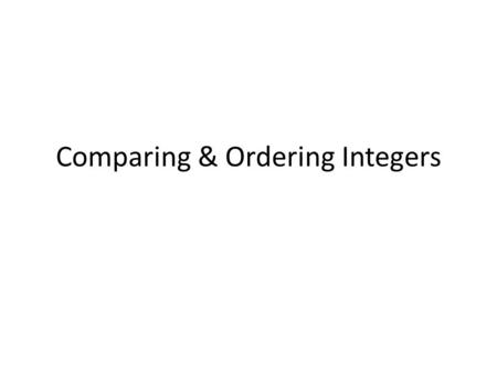 Comparing & Ordering Integers