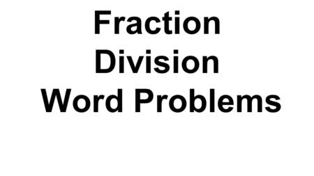 Fraction Division Word Problems