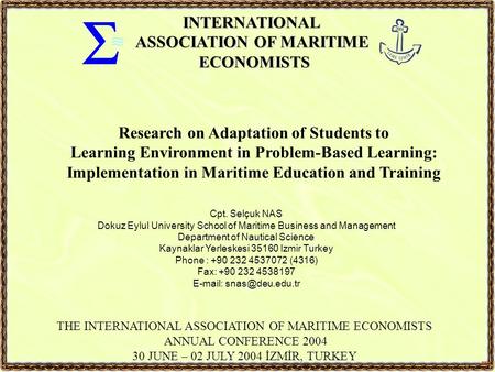 Research on Adaptation of Students to Learning Environment in Problem-Based Learning: Implementation in Maritime Education and Training THE INTERNATIONAL.