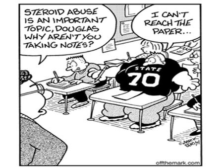 Steroids The hard truth Steroids The hard truth Steroid Use.