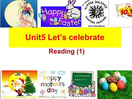 Unit5 Let’s celebrate Reading (1). 1Christmas get together pumpkin lantern moon cake festival.