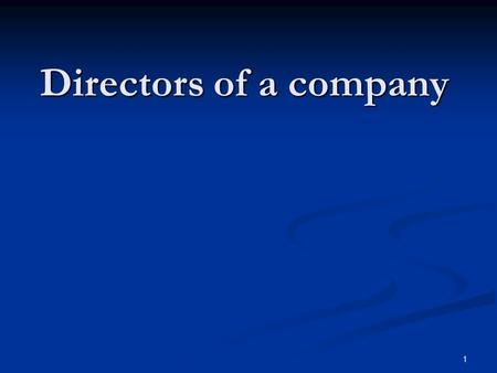 1 Directors of a company. 2 Definitions Section 2 – Section 2 – director ( 董事 ) includes any person occupying the position of director by whatever name.