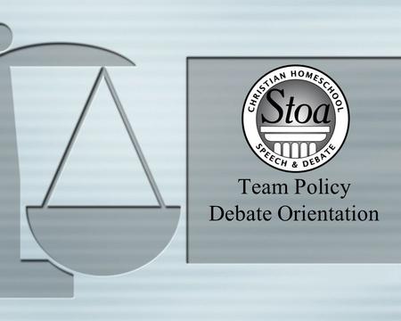 Team Policy Debate Orientation. Volunteers make it Happen! 2 We can’t do this without you. You are making an investment. You are performing a teaching.