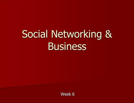 Week 6 Social Networking & Business. Lateral Thinking Puzzle “Acting on an anonymous phone call, the police raid a house to arrest a suspected murderer.