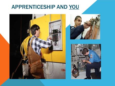 APPRENTICESHIP AND YOU. AGENDA FOR THE DAY  Review why you have chosen this route  Obtain your Training Agreement  Meet your Training Consultant 