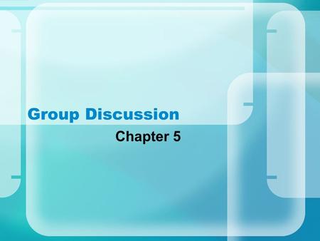 Group Discussion Chapter 5.