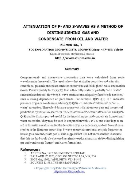 1. 2. 3. 4. © ATTENUATION OF P- AND S-WAVES AS A METHOD OF DISTINGUISHING GAS AND CONDENSATE FROM OIL AND WATER KLIMENTOS, T SOC EXPLORATION GEOPHYSICISTS,