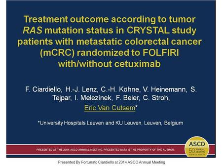 Presented By Fortunato Ciardiello at 2014 ASCO Annual Meeting