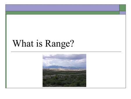 What is Range?. A.A series of mountains. B.A cooking stove that has an oven and a flat top with burners. C.A place where shooting or golf driving is practiced.