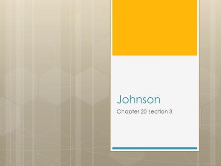 Johnson Chapter 20 section 3. Lyndon Baines Johnson  LBJ  1937  Won a special election top fill a vacant seat in the U.S House of Representatives 